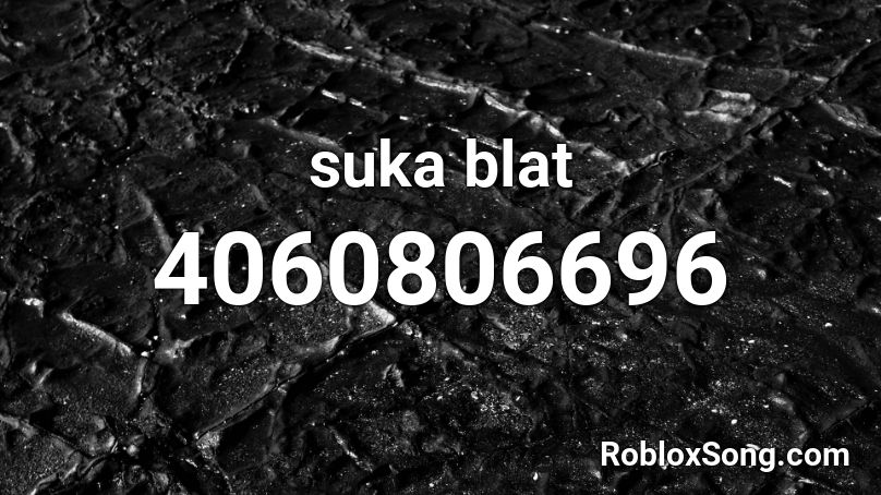 suka blat Roblox ID