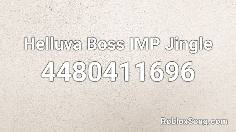 Helluva Boss IMP Jingle Roblox ID