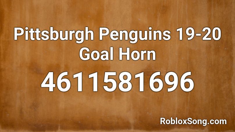 Pittsburgh Penguins 19-20 Goal Horn Roblox ID