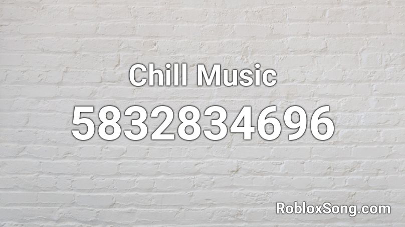 chill roblox songs