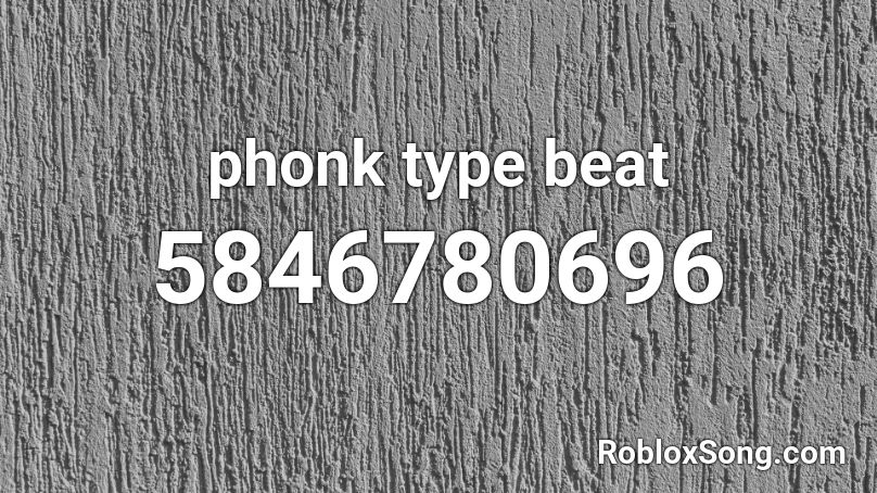 phonk type beat Roblox ID