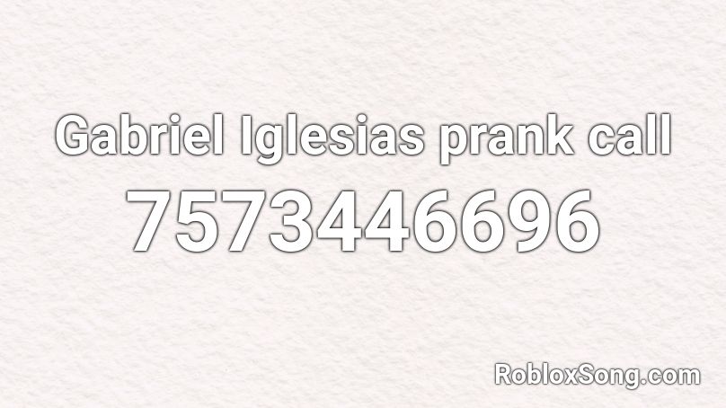 Gabriel Iglesias prank call Roblox ID