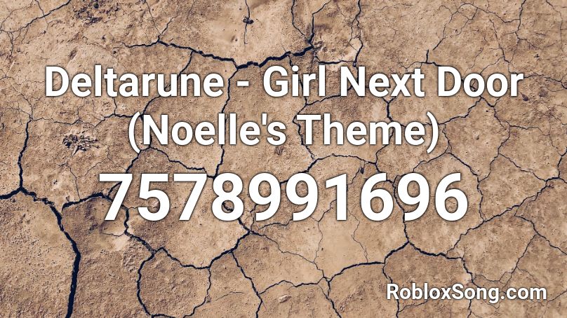 Deltarune - Girl Next Door (Noelle's Theme) Roblox ID