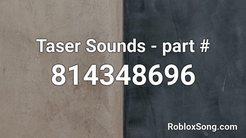 Taser Sounds - part # Roblox ID