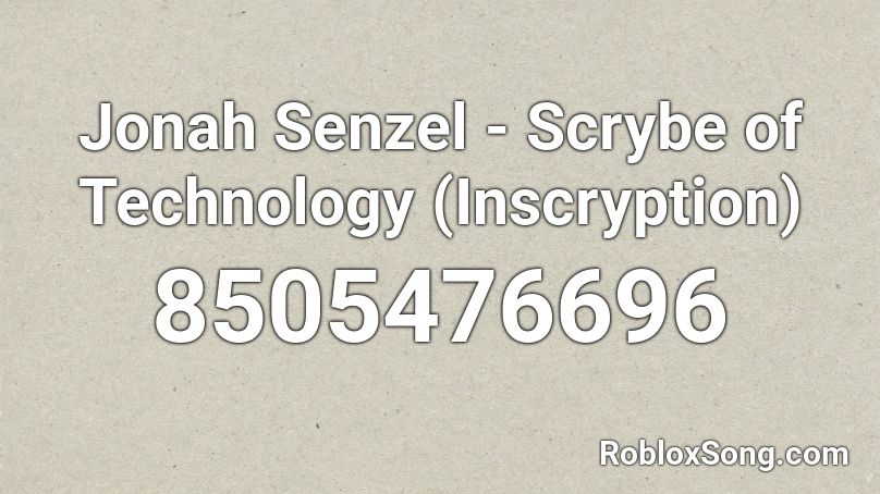 Jonah Senzel - Scrybe of Technology (Inscryption) Roblox ID