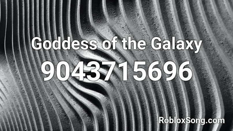 Goddess of the Galaxy Roblox ID