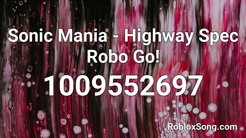 Sonic Mania - Highway Spec Robo Go! Roblox ID