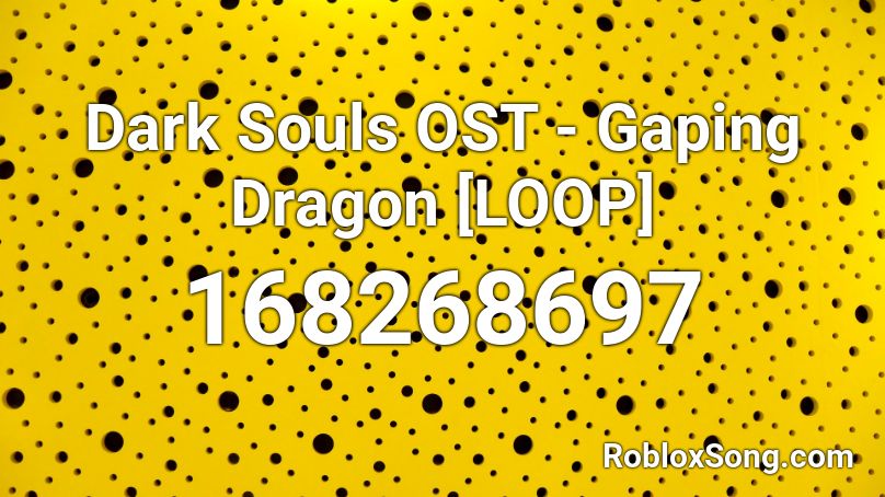 Dark Souls Ost Gaping Dragon Loop Roblox Id Roblox Music Codes - dragon soul id roblox