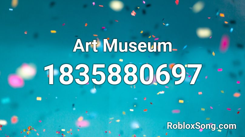 Art Museum Roblox ID