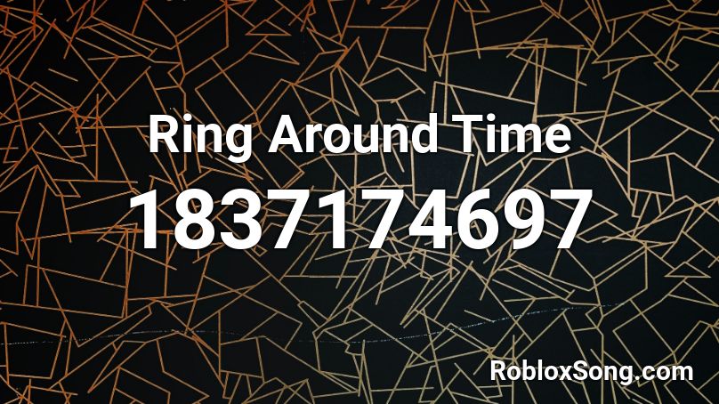 Ring Around Time Roblox ID