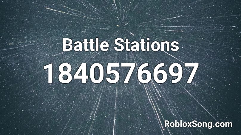 Battle Stations Roblox ID