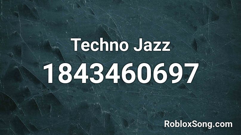 Techno Jazz Roblox ID