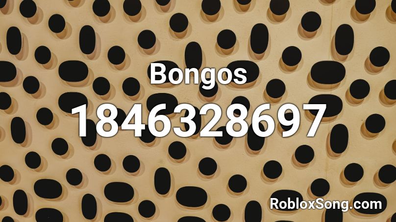 Bongos Roblox Id Roblox Music Codes - bongos roblox id
