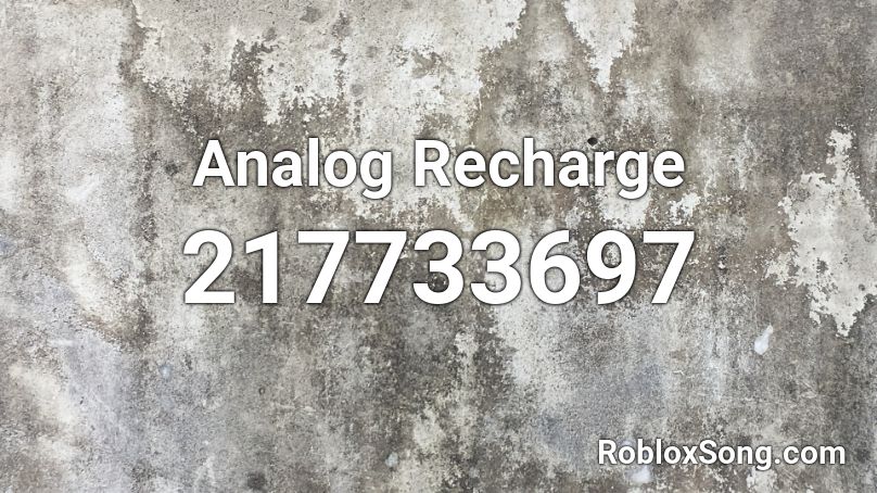 Analog Recharge Roblox ID