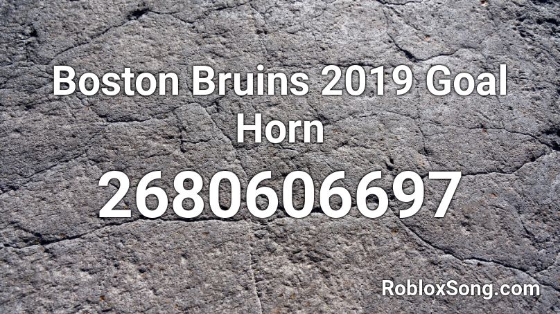 Boston Bruins 2019 Goal Horn Roblox ID