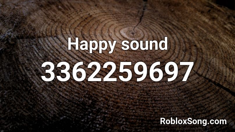 Happy sound Roblox ID