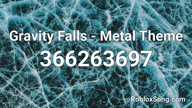 Gravity Falls - Metal Theme Roblox ID