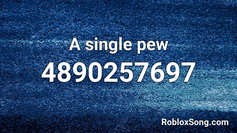 Pew Roblox ID