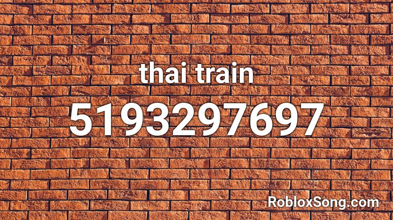 thai train Roblox ID