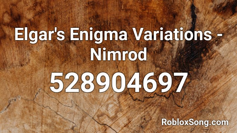 Elgar's Enigma Variations - Nimrod Roblox ID