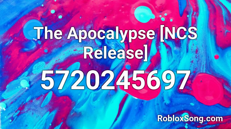 The Apocalypse [NCS Release] Roblox ID