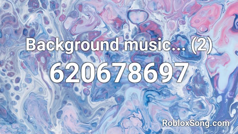Background music... (2) Roblox ID