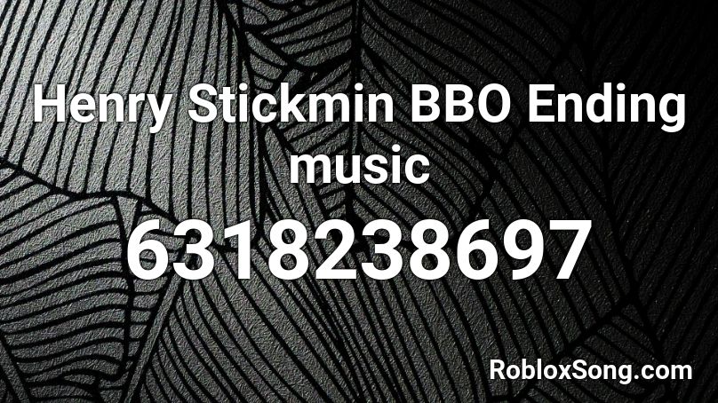 Henry Stickmin BBO Ending music Roblox ID