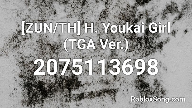 [ZUN/TH] H. Youkai Girl (TGA Ver.) Roblox ID