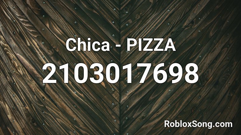 Chica - PIZZA Roblox ID