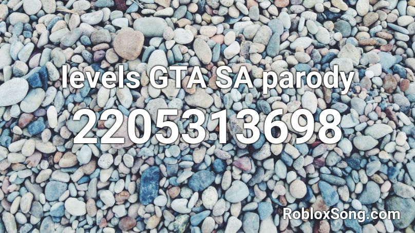 levels GTA SA parody Roblox ID