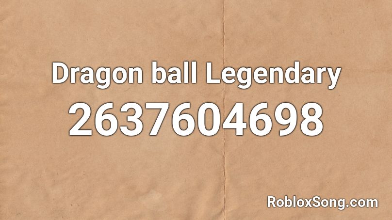 Dragon ball Legendary Roblox ID