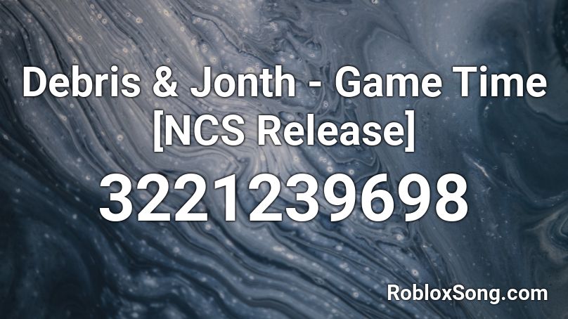 Debris & Jonth - Game Time [NCS Release] Roblox ID