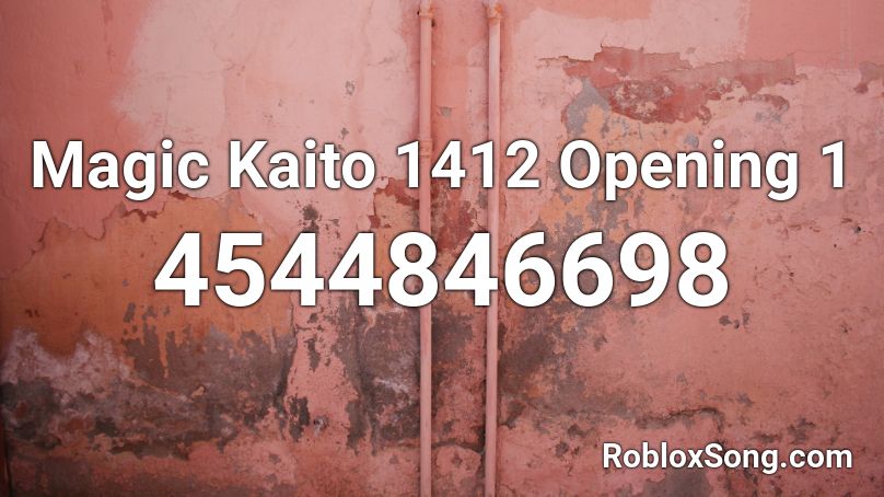 Magic Kaito 1412 Opening 1 Roblox Id Roblox Music Codes - magic kaito 1412 op 1 roblox id