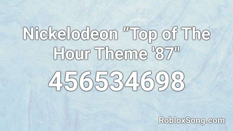 Nickelodeon “Top of The Hour Theme '87