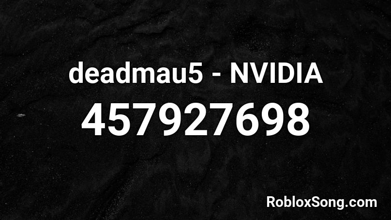 deadmau5 - NVIDIA Roblox ID