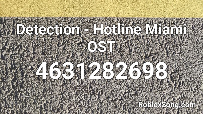 Detection - Hotline Miami OST Roblox ID