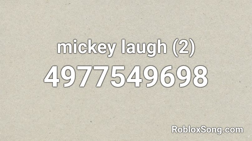 mickey laugh (2) Roblox ID