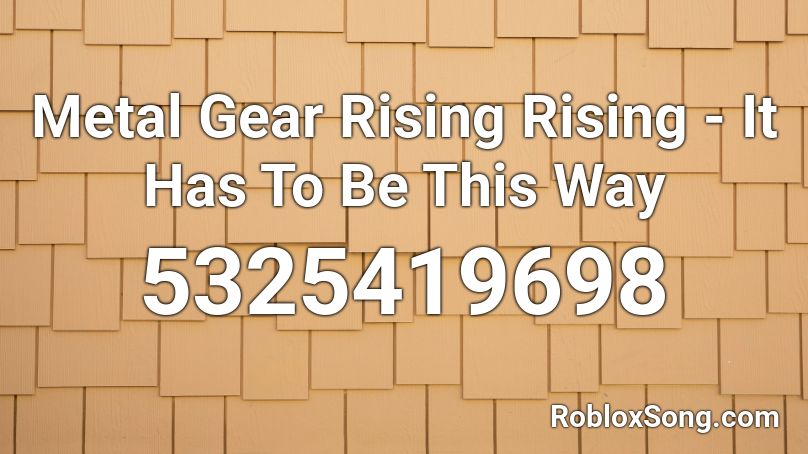 Metal Gear Rising Rising It Has To Be This Way Roblox Id Roblox Music Codes - roblox get gear asset image