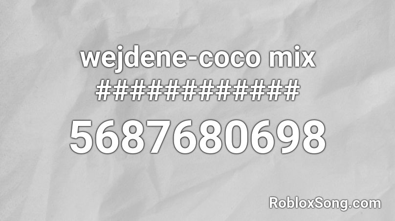Wejdene Coco Mix Roblox Id Roblox Music Codes - roblox coco song