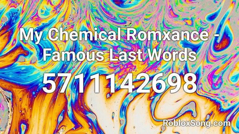 My Chemical Romxance - Famous Last Words Roblox ID