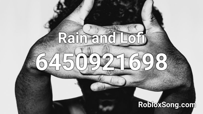 Rain and Lofi Roblox ID