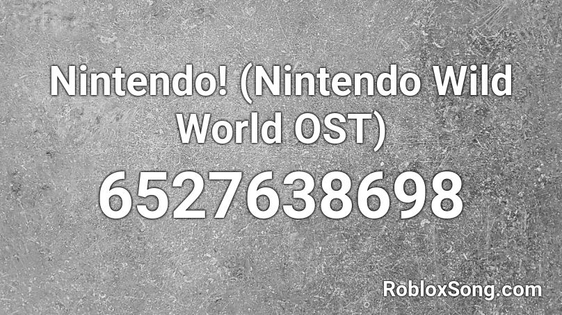 Nintendo! (Nintendo Wild World OST) Roblox ID
