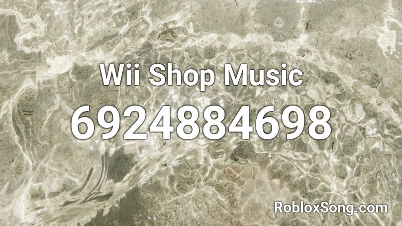 Wii Shop Music Roblox ID
