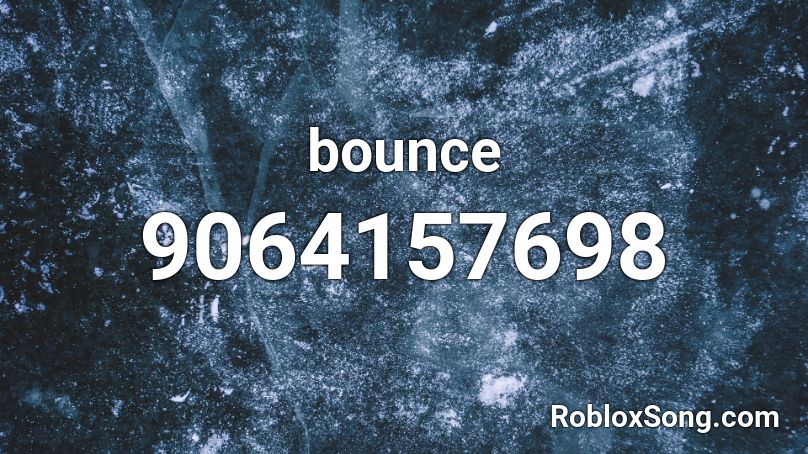 bounce Roblox ID