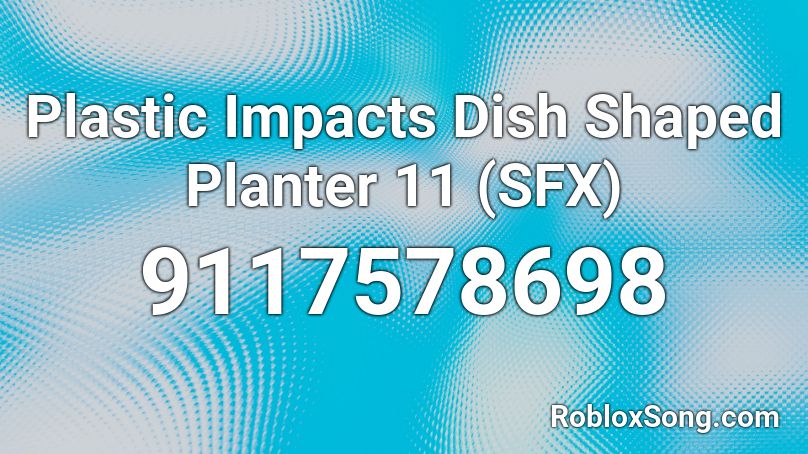 Plastic Impacts Dish Shaped Planter 11 (SFX) Roblox ID