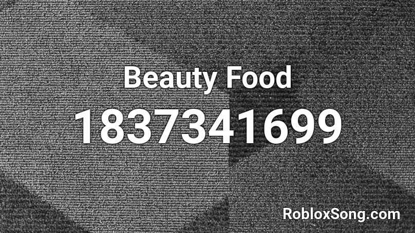 Beauty Food Roblox ID