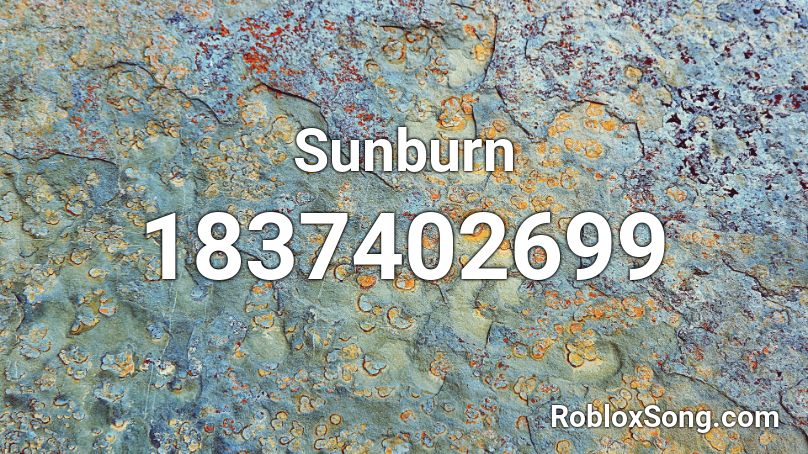 Sunburn Roblox ID