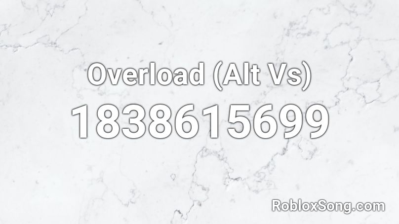 Overload (Alt Vs) Roblox ID