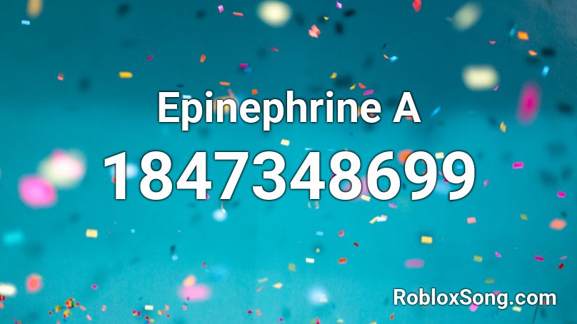 Epinephrine  A Roblox ID