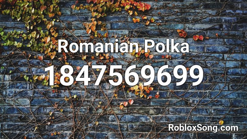 Romanian Polka Roblox ID